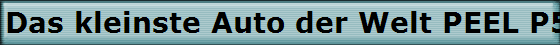 Das kleinste Auto der Welt PEEL P50. Antrieb durch E-Motor.