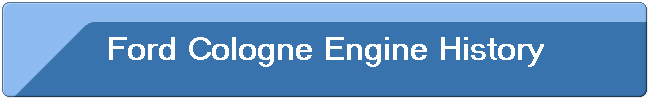 Ford Cologne Engine History