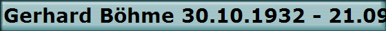 Gerhard B�hme 30.10.1932 - 21.09.2004