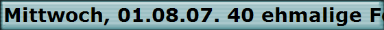 Mittwoch, 01.08.07. 40 ehmalige Fordler trafen sich im BLZ K�ln.