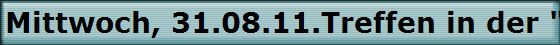 Mittwoch, 31.08.11.Treffen in der "Zur Lindenwirtin" in Odenthal-Scherf.