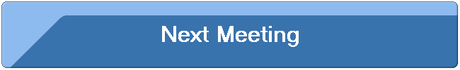 Next Meeting