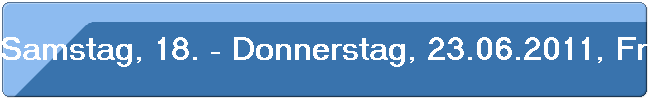 Samstag, 18. - Donnerstag, 23.06.2011, Fr�hsommerwanderung im Waldecker Land.