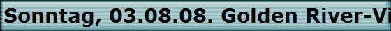 Sonntag, 03.08.08. Golden River-View Hotel Shanghai