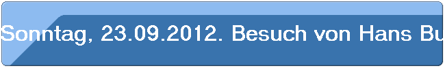 Sonntag, 23.09.2012. Besuch von Hans Busche in seiner Wohnung in K�ln-Merheim.