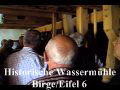 Historische Wasserm�hle Birgel/Eifel 6